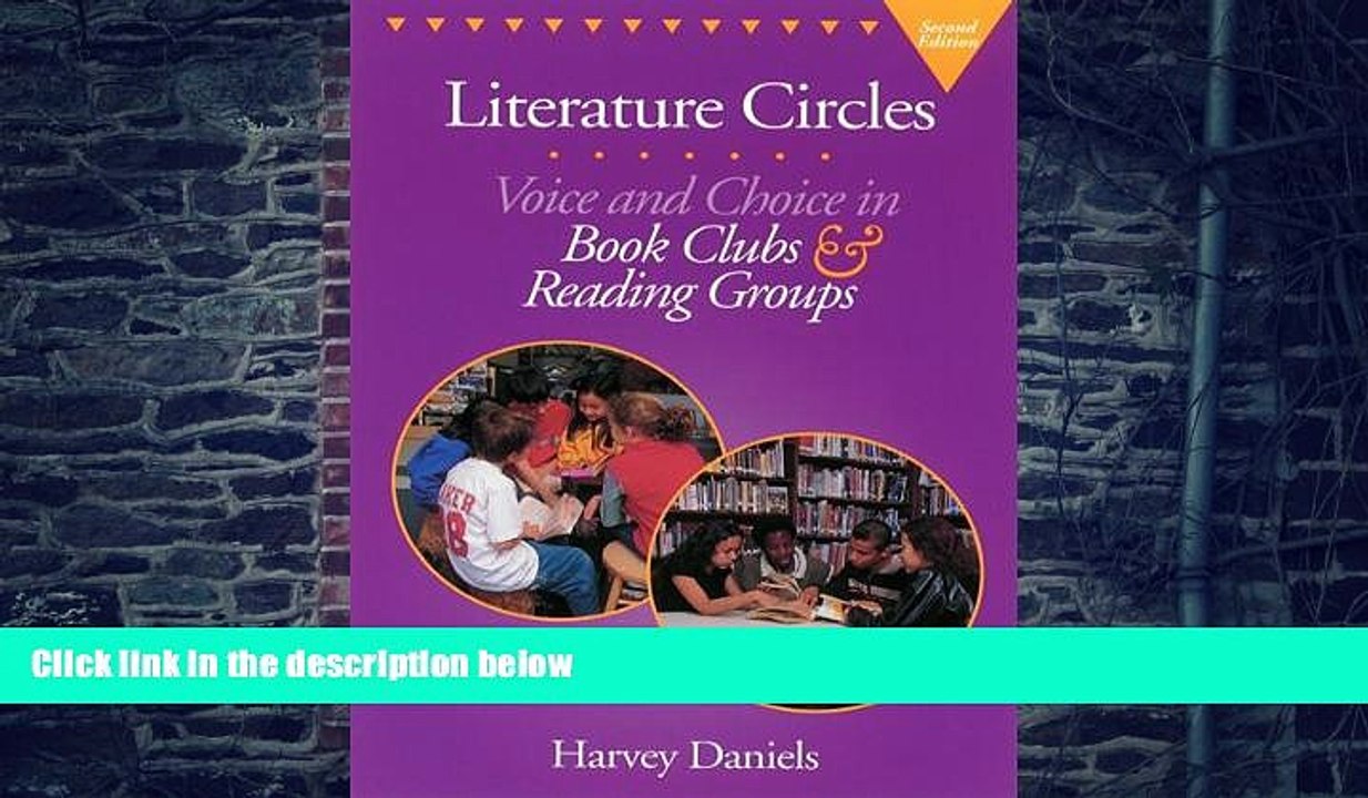 Big Deals  Literature Circles: Voice and Choice in Book Clubs and Reading Groups  Free Full Read