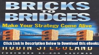[Download] Bricks to Bridges - Make Your Strategy Come Alive Online Books