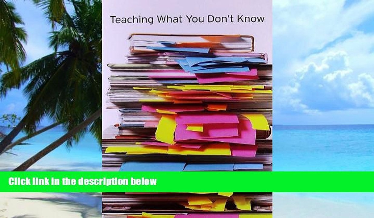 Big Deals  Teaching What You Don t Know  Best Seller Books Best Seller