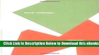 [Reads] Work Redesign (Prentice Hall Organizational Development Series) Online Books