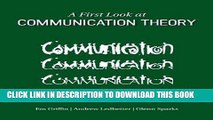 New Book A First Look at Communication Theory (Conversations with Communication Theorists)
