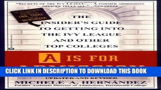 New Book A Is for Admission: The Insider s Guide to Getting into the Ivy League and Other Top