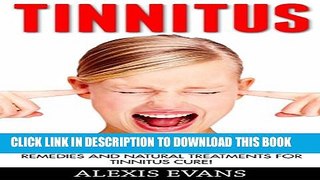[New] Tinnitus: Tinnitus Symptoms, Causes And Treatment - 12 Amazing Home Remedies And Natural