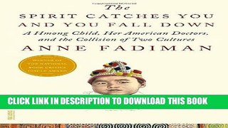 New Book The Spirit Catches You and You Fall Down: A Hmong Child, Her American Doctors, and the