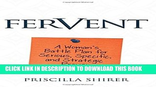 Collection Book Fervent: A Woman s Battle Plan to Serious, Specific and Strategic Prayer