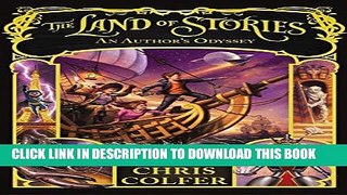 New Book The Land of Stories: An Author s Odyssey