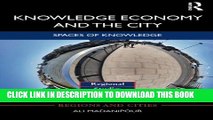 [PDF] Knowledge Economy and the City: Spaces of knowledge (Regions and Cities) Full Online