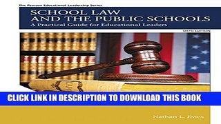New Book School Law and the Public Schools: A Practical Guide for Educational Leaders (6th