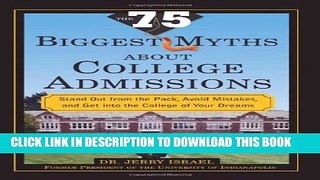 Collection Book The 75 Biggest Myths About College Admissions: Stand Out from the Pack, Avoid