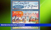 EBOOK ONLINE  The Comfort of Home for Alzheimer s Disease: A Guide for Caregivers FULL ONLINE
