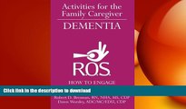 READ BOOK  Activities for the Family Caregiver - Dementia: How to Engage / How to Live  BOOK