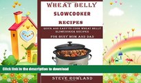 READ  The Wheat Belly Slowcooker Recipes:: Quick and Easy-to-Cook Wheat Belly Slow cooker Recipes