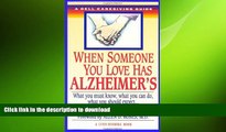 READ  When Someone You Love Has Alzheimer s: What You Must Know, What You Can Do, and What You