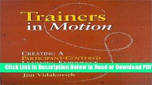 [Get] Trainers in Motion: Creating a Participant-Centered Learning Experience Popular Online