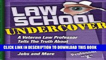 New Book Law School Undercover: A Veteran Law Professor Tells the Truth About Admissions, Classes,