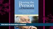 READ BOOK  Hearing the Person With Dementia: Person-Centred Approaches to Communication for