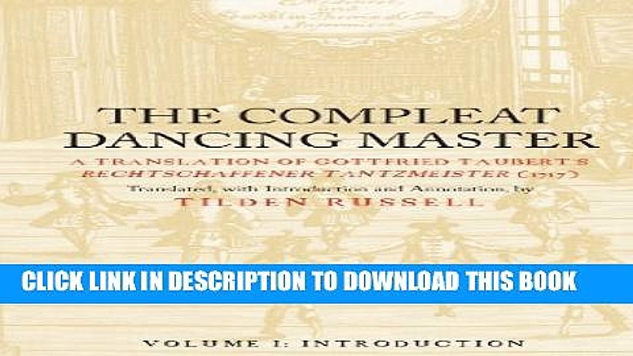[PDF] The Compleat Dancing Master: A Translation of Gottfried Taubert s Rechtschaffener