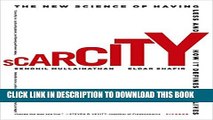 [PDF] Scarcity: The New Science of Having Less and How It Defines Our Lives Popular Colection