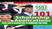 New Book 101 Scholarship Applications - 2016 Edition: What It Takes to Obtain a Debt-Free College