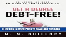 New Book Get a Degree, Debt-Free!: No Loans. No Debt. No Worries Undergraduates.