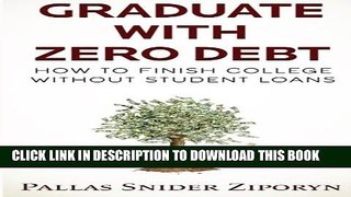 Collection Book Graduate with Zero Debt: How to Finish College Without Student Loans