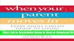 [PDF] When Your Parent Moves In: Every Adult Child s Guide to Living with an Aging Parent Free New
