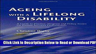 [Get] Ageing with a Lifelong Disability: A Guide to Practice, Program and Policy Issues for Human