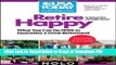 [Download] Retire Happy: What You Can Do Now to Guarantee a Great Retirement (USA TODAY/Nolo
