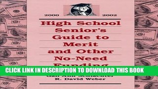 New Book High School Senior s Guide to Merit and Other No-Need Funding 2000-2002