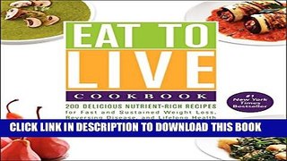 New Book Eat to Live Cookbook: 200 Delicious Nutrient-Rich Recipes for Fast and Sustained Weight