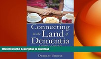 FAVORITE BOOK  Connecting in the Land of Dementia: Creative Activities to Explore Together  BOOK