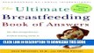 [PDF] The Ultimate Breastfeeding Book of Answers: The Most Comprehensive Problem-Solving Guide to