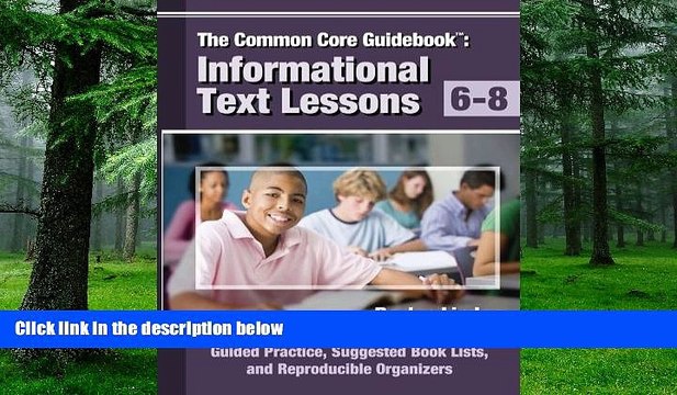 Big Deals The Common Core Guidebook, Grades 6-8: Informational Text Lessons, Guided Practice,