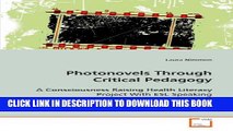 [PDF] Photonovels Through Critical Pedagogy: A Consciousness Raising Health Literacy Project With