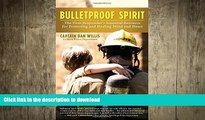 READ  Bulletproof Spirit: The First Responder s Essential Resource for Protecting and Healing