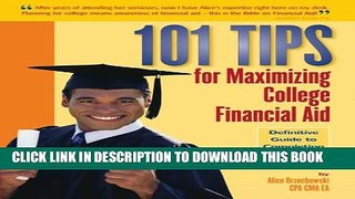 New Book 101 Tips for Maximizing College Financial Aid - Definitive Guide to Completing 2007-2008