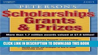 New Book Scholarships, Grants   Prizes 2005 (Peterson s Scholarships, Grants   Prizes)