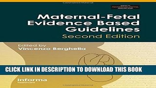 [PDF] Maternal-Fetal Evidence Based Guidelines, Second Edition (Series In Maternal Fetal Medicine)