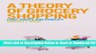 [Get] A Theory of Grocery Shopping: Food, Choice and Conflict Popular New
