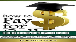 Collection Book How to Pay for College: Your Guide to Paying for College through Scholarships,