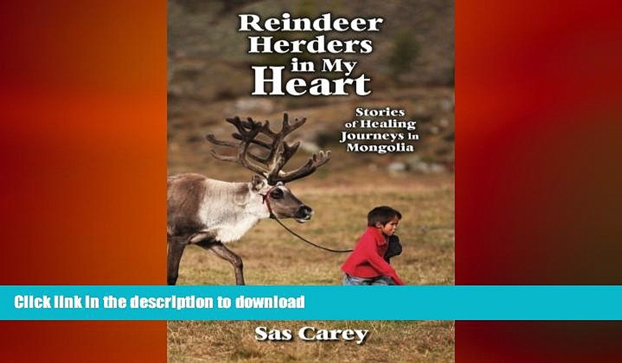 FAVORIT BOOK Reindeer Herders in My Heart: Stories of Healing Journeys in Mongolia READ EBOOK