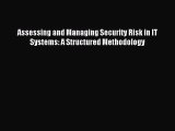 [PDF] Assessing and Managing Security Risk in IT Systems: A Structured Methodology Popular