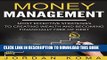 [New] Money Management: Most Effective Strategies to Creating Wealth and Becoming Financially Free