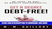 New Book Get a Degree, Debt-Free!: No Loans. No Debt. No Worries Undergraduates.
