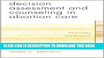 [PDF] Decision Assessment and Counseling in Abortion Care: Philosophy and Practice Popular Colection