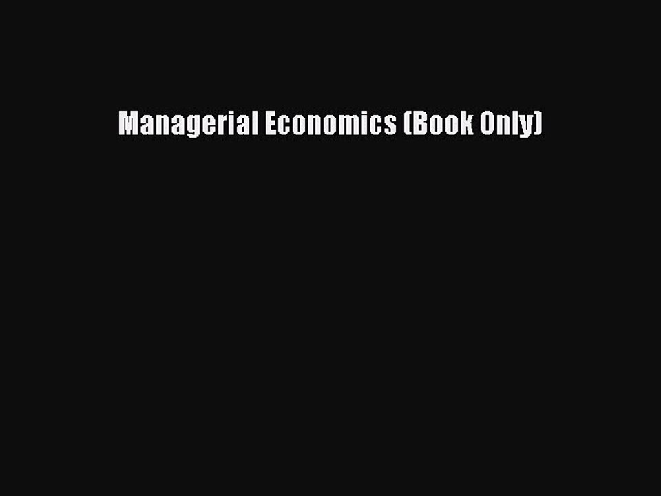 [PDF] Managerial Economics (Book Only) Popular Colection