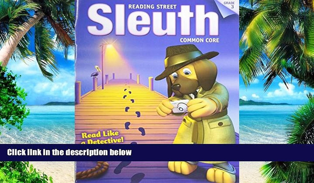 Big Deals  READING 2013 COMMON CORE READING STREET SLEUTH GRADE 3  Best Seller Books Most Wanted