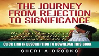 [New] The Journey From Rejection To Significance Exclusive Full Ebook