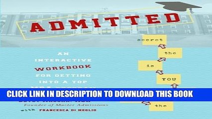 [PDF] Admitted: An Interactive Workbook for Getting Into a Top MBA Program Full Colection
