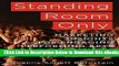 [Download] Standing Room Only: Marketing Insights for Engaging Performing Arts Audiences Free Ebook